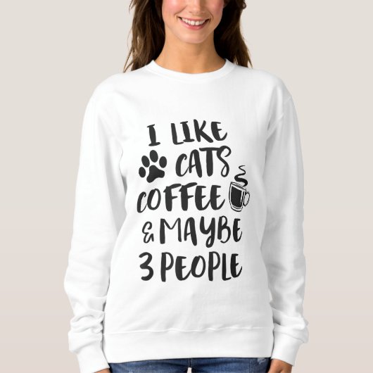 Sweatshirt J'AIME CATS CAFÉ PEUT-ÊTRE 3 PERSONNES Funny Sarca (Devant)