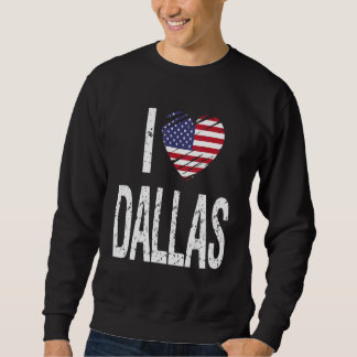 Sweatshirt J'aime Dallas avec le drapeau américain