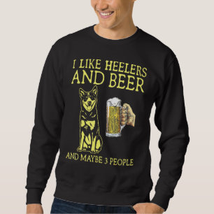 Sweatshirt J'aime Heelers Beer et peut-être 3 personnes
