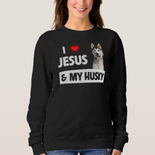 Sweatshirt J'Aime Jésus Et Mon Husky Chien Maman Papa Animal