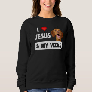 Sweatshirt J'Aime Jésus Et Mon Vizsla Chien Maman Papa Christ