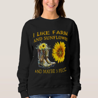 Sweatshirt J'Aime La Ferme Et Le Tournesol Et Peut-Être 3 Per