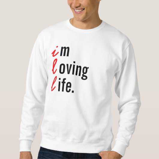 Sweatshirt J'aime la vie (Devant)