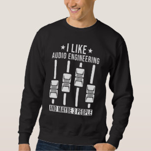 Sweatshirt J'Aime L'Audio Engineering Et Peut-Être 3 Personne