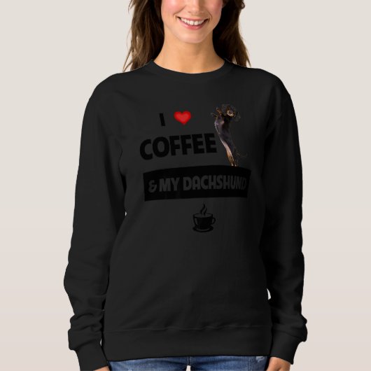 Sweatshirt J'Aime Le Café Et Mon Dachshund Maman Papa Pet Par (Devant)