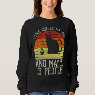 Sweatshirt J'Aime Le Café Mon Chat Et Peut-Être 3 Personnes