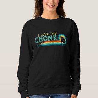 Sweatshirt J'Aime Le Chonk Chat Mème Fat Kitty Kitten Overwei