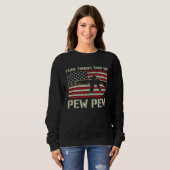 Sweatshirt J'aime les choses qui font Pew Pew Pro arme AR15 (Devant entier)