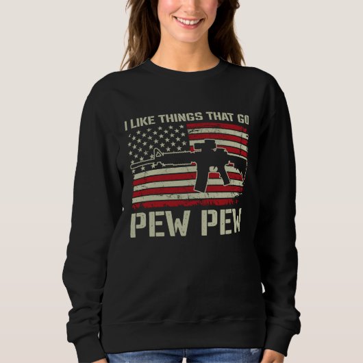 Sweatshirt J'aime les choses qui font Pew Pew Pro arme AR15 (Devant)