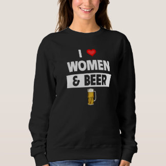 Sweatshirt J'aime les femmes et la bière  Bière à boire en so