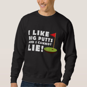 Sweatshirt J'aime les gros puttes et je ne peux pas mentir Go