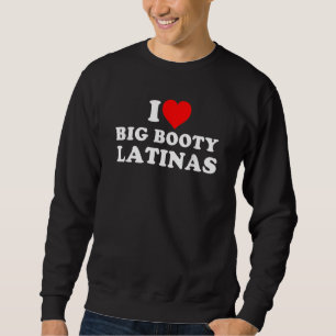 Sweatshirt J'aime les latinas gros seins