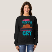 Sweatshirt J'Aime Les Maths Ça Fait Pleurer Les Gens Grumpy C (Devant entier)