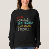 Sweatshirt J'Aime Les Patins À Patins Et Peut-Être 3 Personne (Devant)
