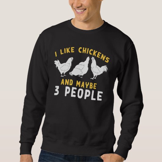 Sweatshirt J'Aime Les Poulets Et Peut-Être 3 Personnes Farmer (Devant)