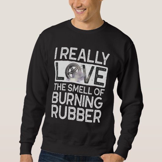 Sweatshirt J'Aime L'Odeur De Burning Rubber Car Enthousiaste (Devant)