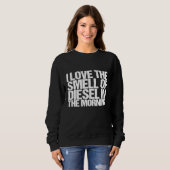 Sweatshirt J'Aime L'Odeur De Citation Diesel Conçu Pour Un Me (Devant entier)