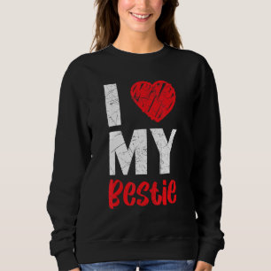 Sweatshirt J'Aime Ma Bestie Meilleur Ami Pour Toujours Amitié