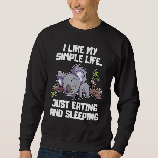 Sweatshirt J'Aime Ma Vie Simple Juste Manger Et Dormir Koa (Devant)