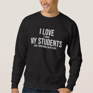Sweatshirt J'aime mes élèves  Enseignante de maternelle et de