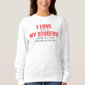 Sweatshirt J'Aime Mes Étudiants Drôle Citation De Professeur (Devant)