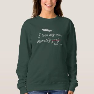Sweatshirt J'aime mes hommes moralement gris (Grayson)