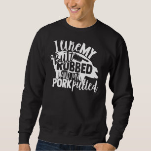 Sweatshirt J'Aime Mon Beurre Et Mon Porc Tiré Barbeque