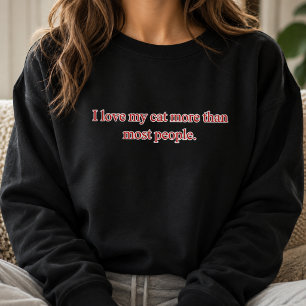 Sweatshirt J'aime mon chat plus que la plupart des gens