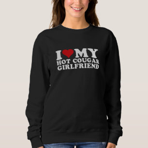 Sweatshirt J'Aime Mon Chaud Cougar Girlfriend Je Coeur Mon Ch
