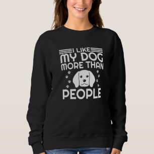 Sweatshirt J'Aime Mon Chien Plus Que Les Gens Chien 2