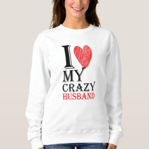 Sweatshirt J'Aime Mon Fou Mari Purview Avec Le Coeur Rouge