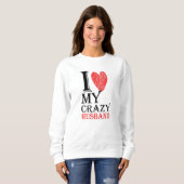 Sweatshirt J'Aime Mon Fou Mari Purview Avec Le Coeur Rouge (Devant entier)