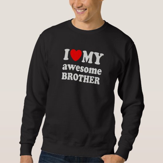 Sweatshirt J'Aime Mon Frère Impressionnant (Devant)
