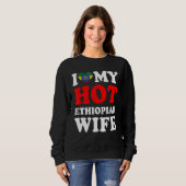 Sweatshirt J'aime mon mari chaud éthiopien (Devant entier)