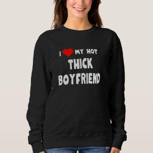 Sweatshirt J'aime mon petit ami chaud et épais - cadeau drôle