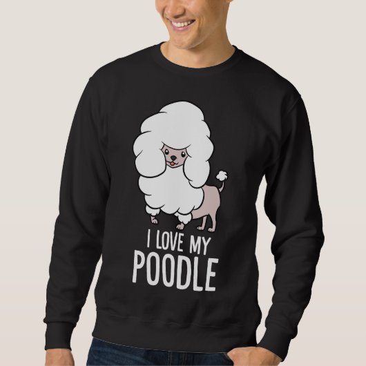 Sweatshirt J'Aime Mon Poodle Funny Poodle Chien (Devant)