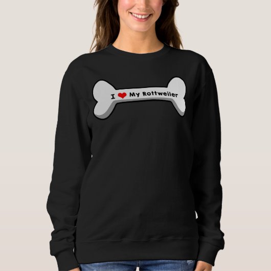Sweatshirt J'aime mon Rottweiler (Devant)