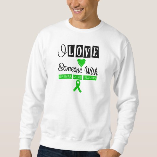 Sweatshirt J'aime quelqu'un avec la blessure de moelle (Devant)
