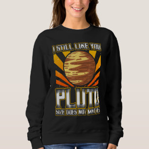 Sweatshirt J'Aime Toujours Vous Pluton Style Rétro Space Scie