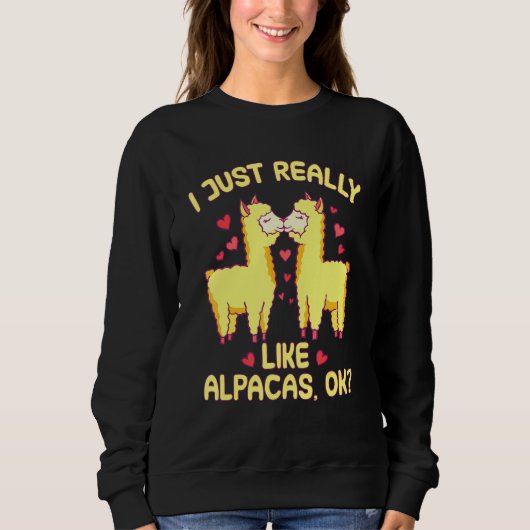 Sweatshirt J'Aime Vraiment Alpacas Ok Dire Citation (Devant)