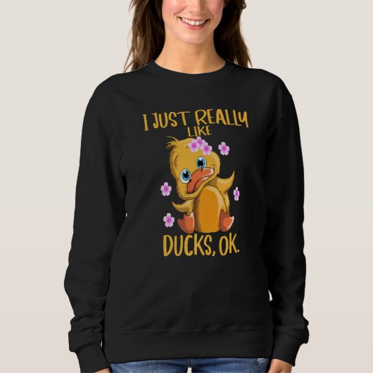 Sweatshirt J'Aime Vraiment Les Canards Ok Canards Espèces (Devant)