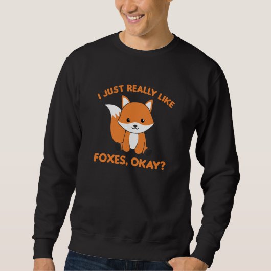 Sweatshirt J'Aime Vraiment Les Renards Ok Funny Fox (Devant)