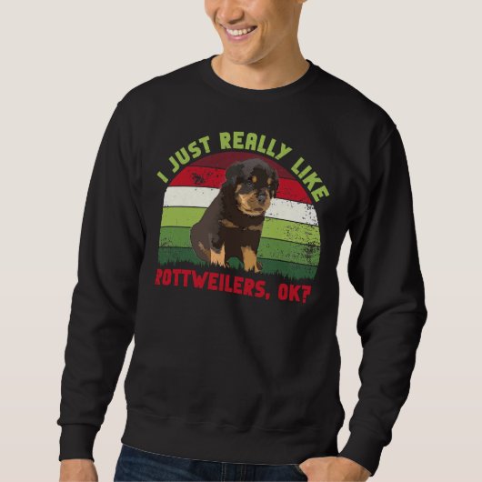 Sweatshirt J'Aime Vraiment Les Rottweilers Ok Retro (Devant)
