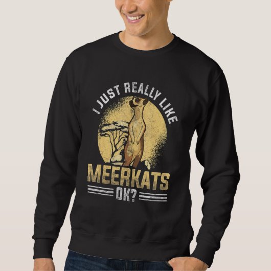 Sweatshirt J'Aime Vraiment Meerkats Ok Meerkat (Devant)