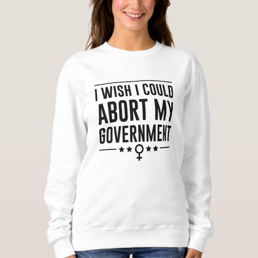 Sweatshirt J'Aimerais Abandonner Mon Gouvernement (Devant)