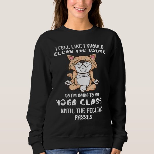 Sweatshirt J'Aimerais Nettoyer La Maison À Mon Yoga Cl (Devant)