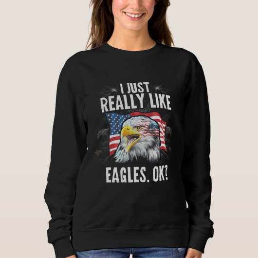 Sweatshirt J'Aimerais Vraiment Les Aigles Fête De L'Indépenda (Devant)