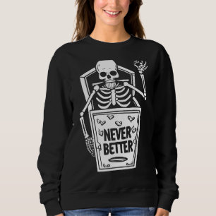 Sweatshirt Jamais Mieux Skull Skeleton Dans L'Hallowee De Cof