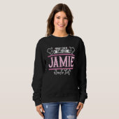 Sweatshirt Jamie Keep Calm and let Jamie Handle that (Devant entier)