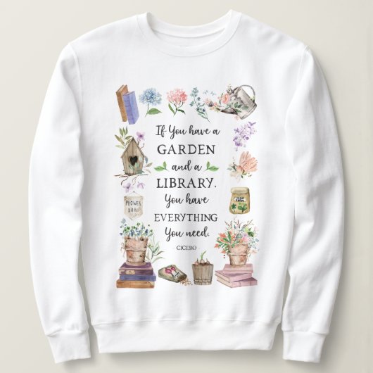 Sweatshirt Jardinage et bibliothèque Citation Jardin Floral (Design devant)